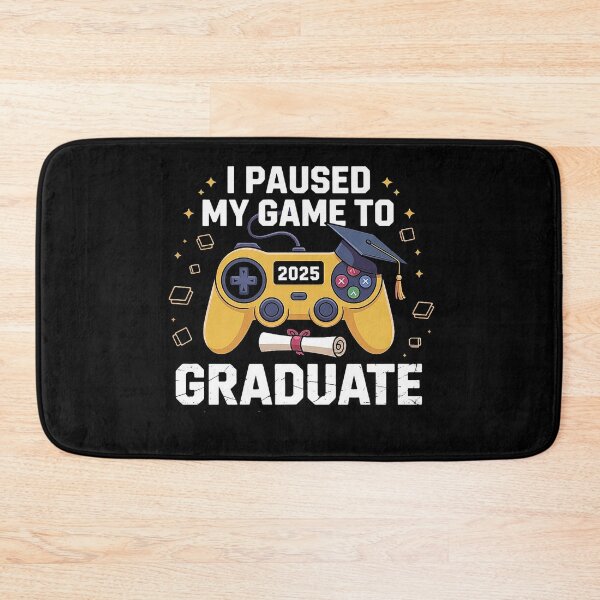 Item preview, I paused my game to graduate  designed and sold by Ash Mary's Designs.