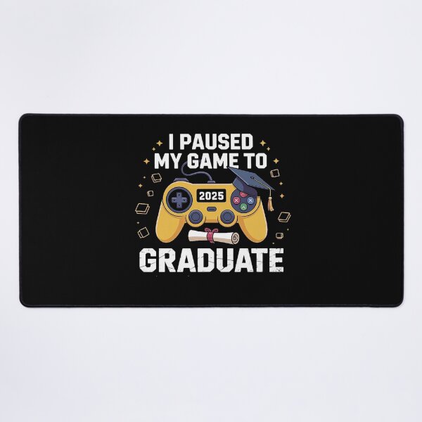 Item preview, I paused my game to graduate  designed and sold by Ash Mary's Designs.