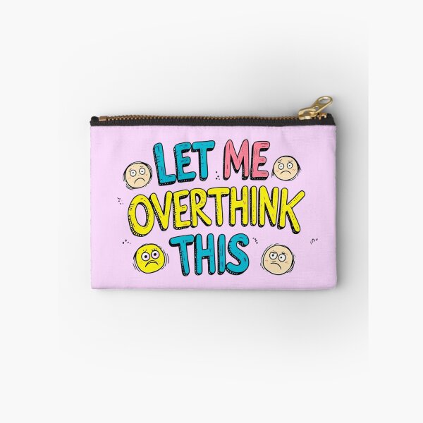 Item preview, Let Me Overthink This - Funny Anxiety Quote Design designed and sold by CharlieMakes.
