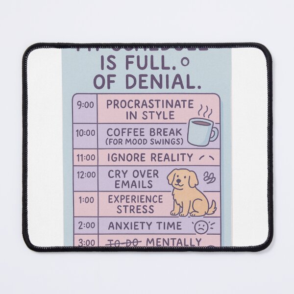 Item preview, My Schedule Is Full. Of Denial. – Funny Mental Health & Avoidance Humor Design designed and sold by TheCreativeVLT.
