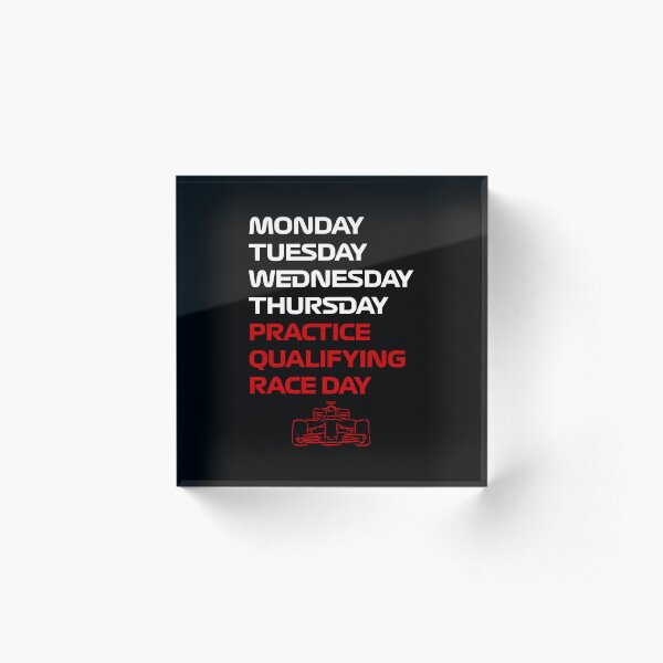 Item preview, F1 Race Week Monday Tuesday Wednesday Thursday Practice Qualifying Race Day designed and sold by CGSTees.