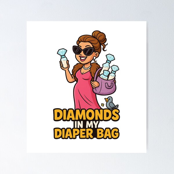 Item preview, Diamonds in my diaper bag designed and sold by Bluntdivas.