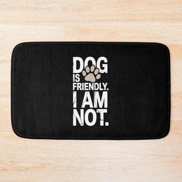 Item preview, Dog Is Friendly I Am Not designed and sold by AniArtPL.