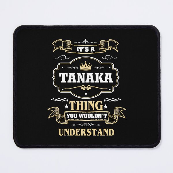 Item preview, It Is A Tanaka Thing You Wouldn't Understand Tanaka Name Shirt designed and sold by Opera-Dan.