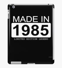 Made In 1985 Limited Edition Legend - Born in 1985 iPad Case/Skin
