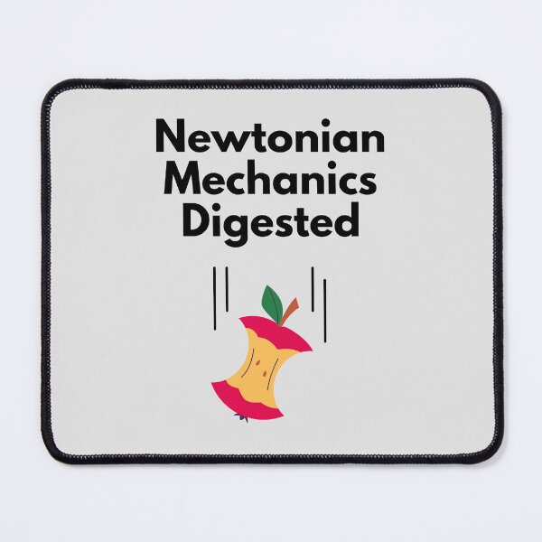 Item preview, Newtonian Mechanics Digested. designed and sold by MPC-Mince-Pies.