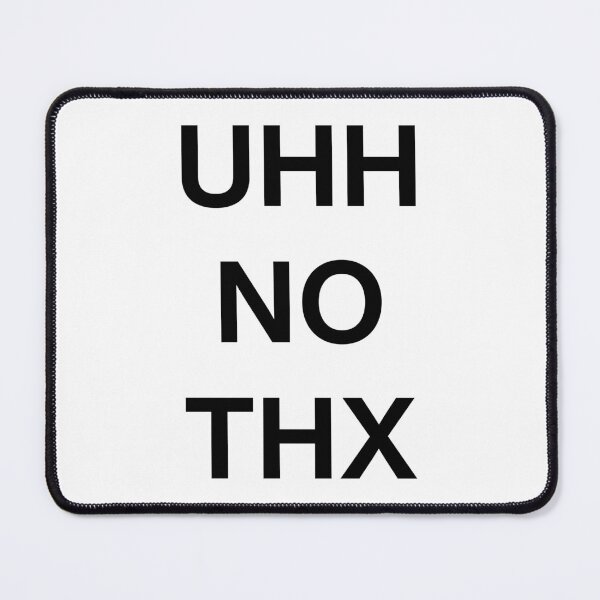 Item preview, UHH NO THX – Sarcastic Statement T-Shirt designed and sold by rolfzogg ART.