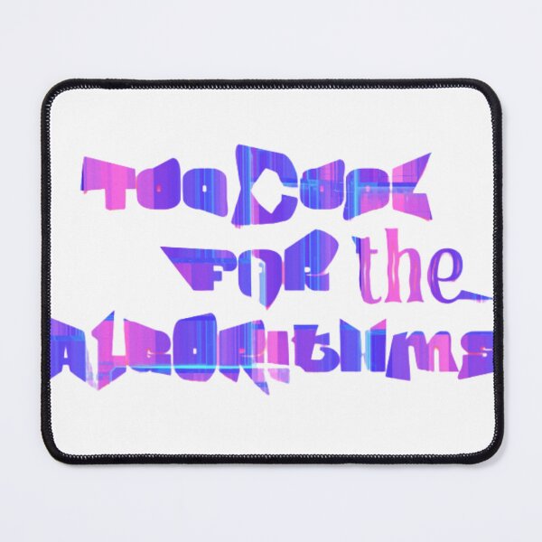 Item preview, Too Cool For The Algorithms designed and sold by VVisionary11.