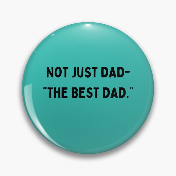 Item preview, Not Just Dad – THE BEST DAD | Cool Father's Day Gift Idea designed and sold by mamapreranaco.