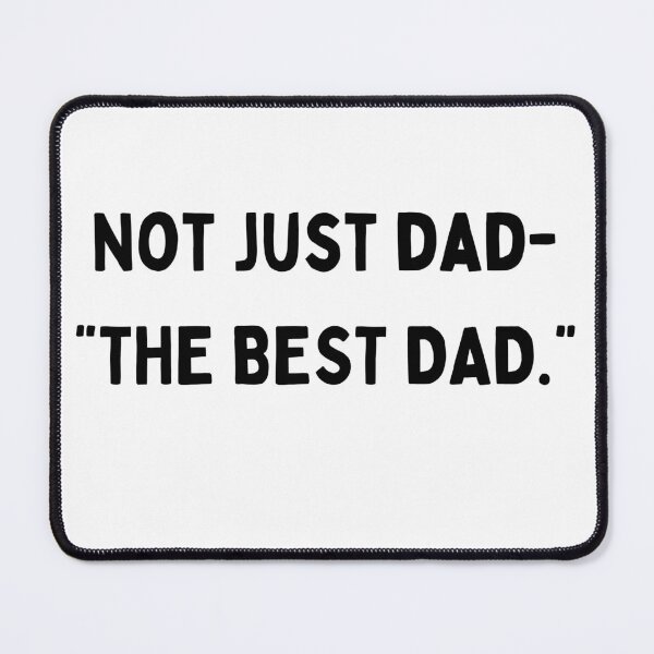 Item preview, Not Just Dad – THE BEST DAD | Cool Father's Day Gift Idea designed and sold by mamapreranaco.