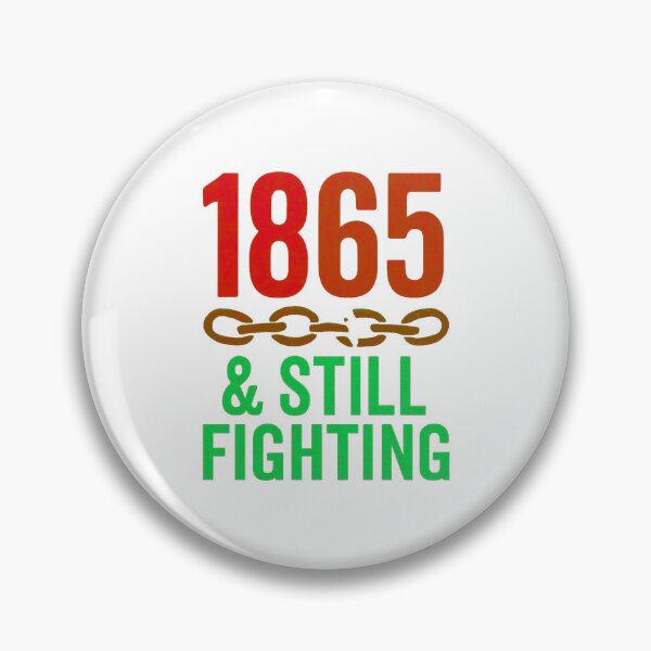 Item preview, 1865 & Still Fighting: Juneteenth Freedom Design With Broken Chains designed and sold by elynne9.