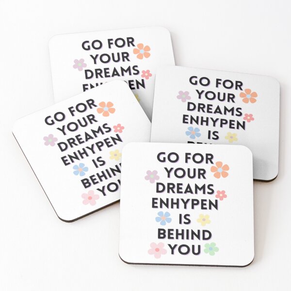 Item preview, Go For Your Dreams Enhypen Quote designed and sold by MintMochaMatcha.