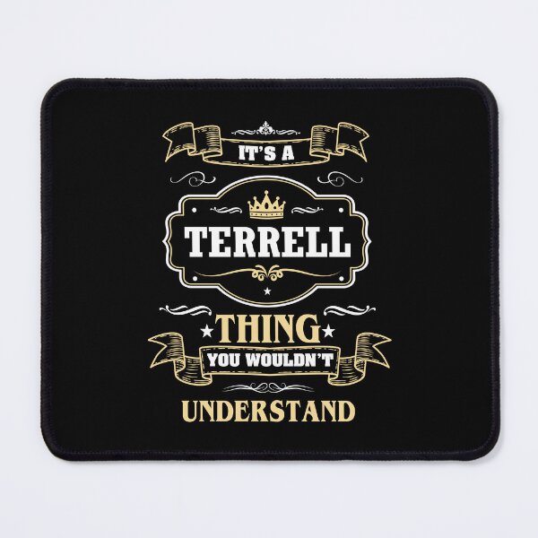 Item preview, It Is A Terrell Thing You Wouldn't Understand Terrell Name Shirt designed and sold by Opera-Dan.