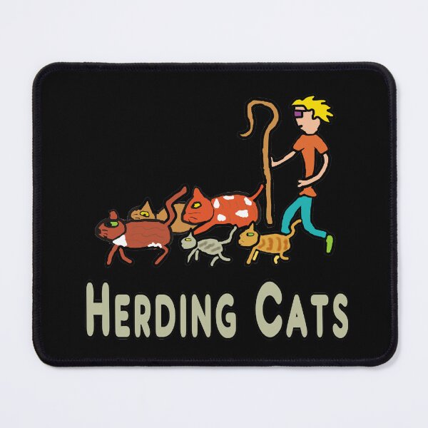 Item preview, Herding Cats designed and sold by Mark-Ewbie.