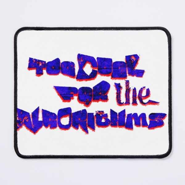 Item preview, Too Cool For The Algorithms 2 designed and sold by VVisionary11.