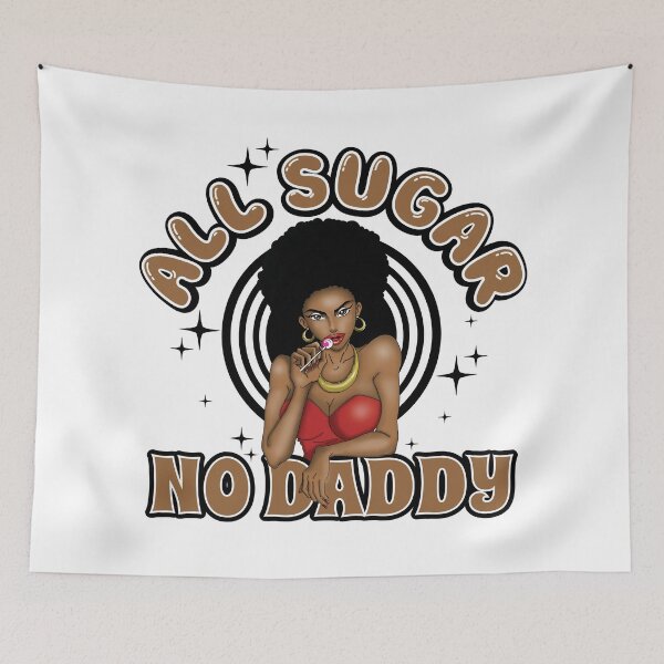 Item preview, All Sugar No Daddy designed and sold by Candywrap Studio.