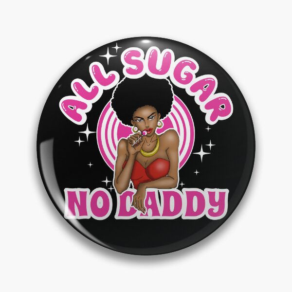 Item preview, All Sugar No Daddy designed and sold by Candywrap Studio.