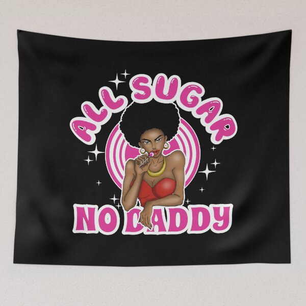 Item preview, All Sugar No Daddy designed and sold by Candywrap Studio.
