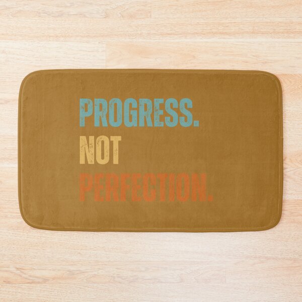 Item preview, PROGRESS. NOT PERFECTION T-SHIRT designed and sold by mindyourco.
