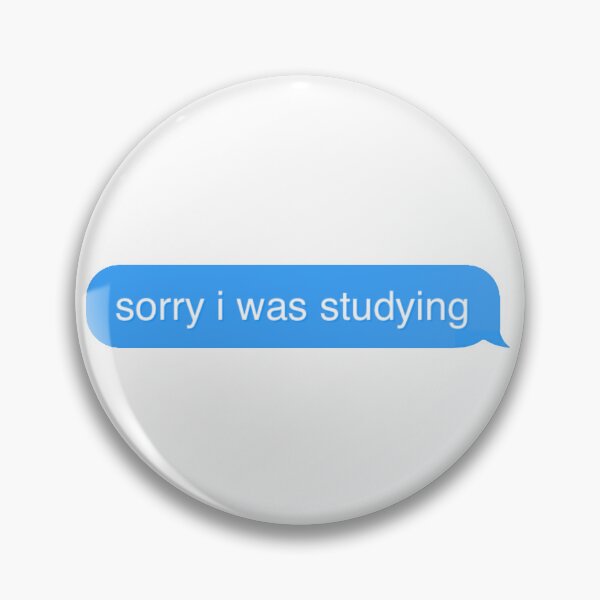 Item preview, "sorry i was studying" designed and sold by tea-rex23.