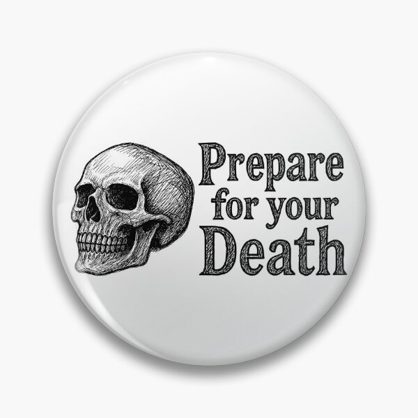Item preview, Prepare for your Death designed and sold by sirglennbo.