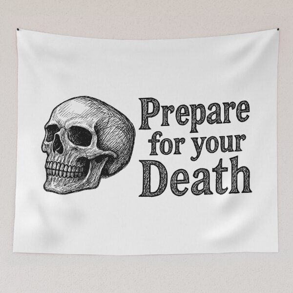 Item preview, Prepare for your Death designed and sold by sirglennbo.