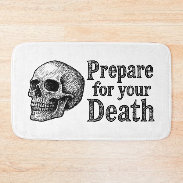 Item preview, Prepare for your Death designed and sold by sirglennbo.