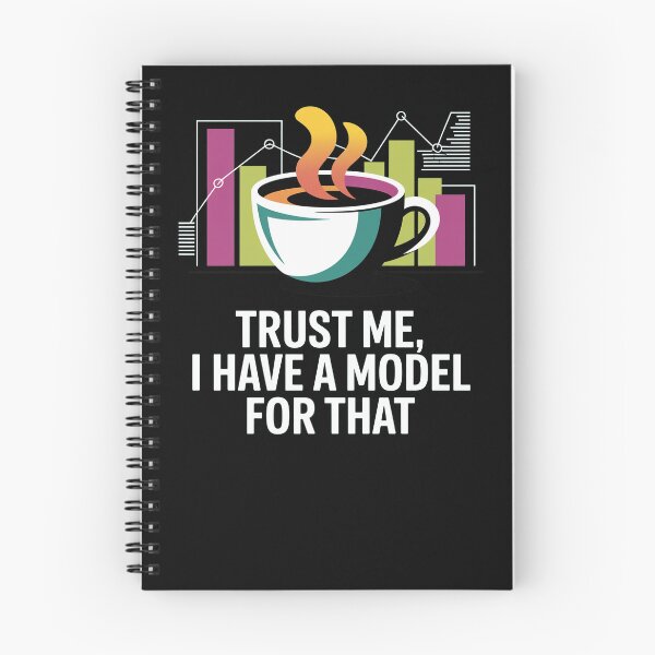 Item preview, Trust me, I have a model for that, funny data and statistics designed and sold by NoetherSym.
