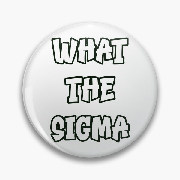 Item preview, What the Sigma – Minimalist Outlined Typography Design designed and sold by EmeraldeaDesign.