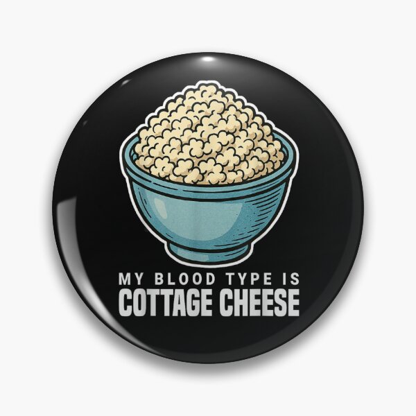 Item preview, Cheesy Quotes Party Funny My Blood Type Is Cottage Cheese designed and sold by Winther-Art.