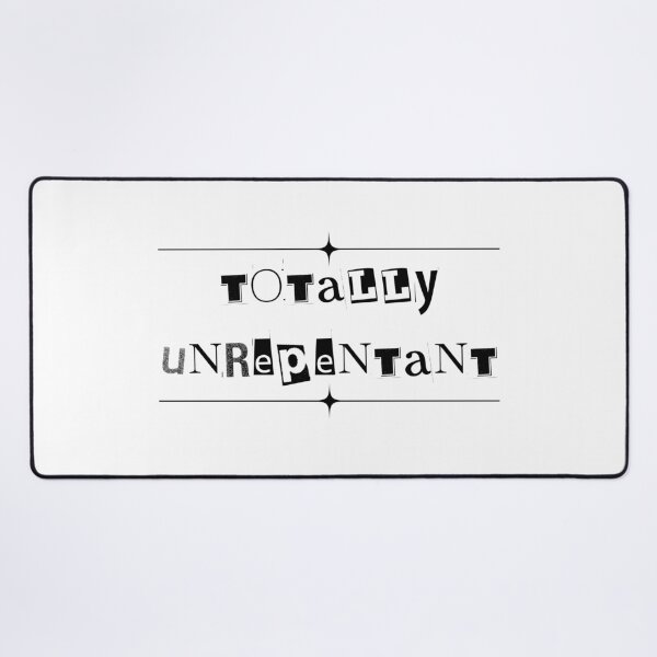 Item preview, Totally Unrepentant (text) designed and sold by Oddly Enchanted.
