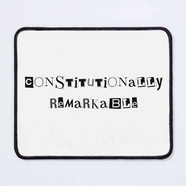 Item preview, Constitutionally Remarkable (text) designed and sold by Oddly Enchanted.