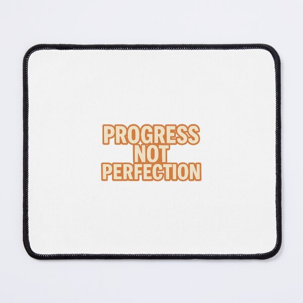 Item preview, Progress Not Perfection designed and sold by ByZimbo.
