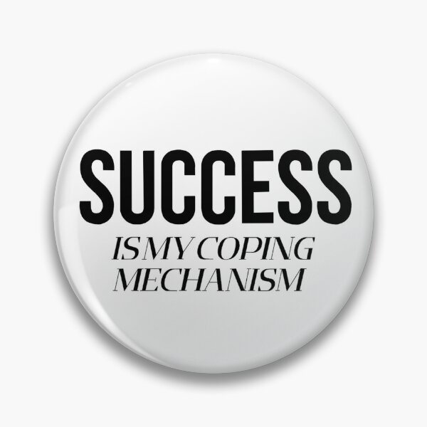 Item preview, Success Is My Coping Mechanism designed and sold by InkAndRavens.