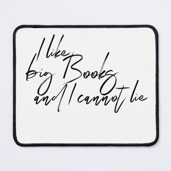 Item preview, I like big books and I cannot lie designed and sold by ginger-tea-.