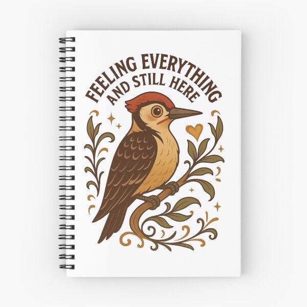 Item preview, Feeling Everything and Still Here – Emotional Resilience Bird Design designed and sold by Lacritsa .