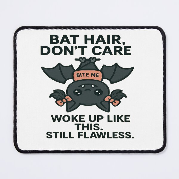 Item preview, ?  Bat Hair, Don’t Care designed and sold by PastimeMastery.