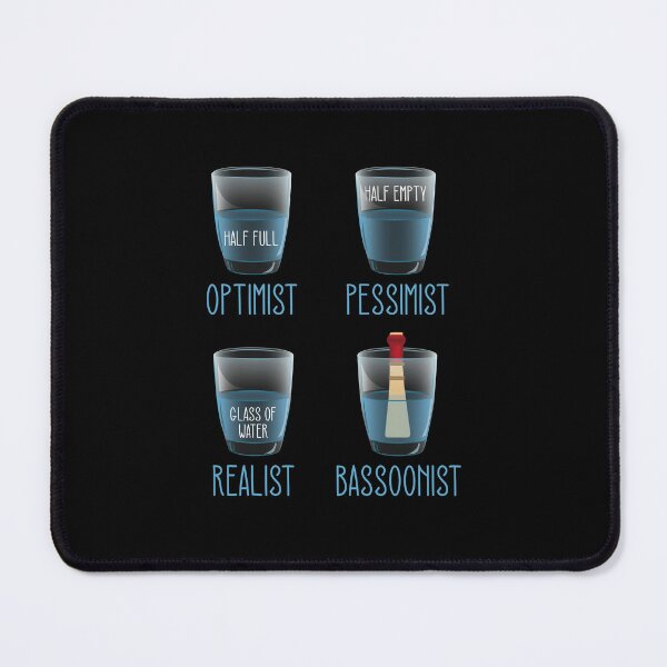 Item preview, optimist pessimist realist - bassoonist designed and sold by kobyakov.