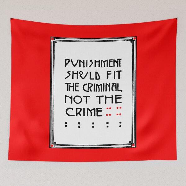 Item preview, Elbert Hubbard Roycroft Motto Punishment Fit The Criminal designed and sold by Pixelchicken.