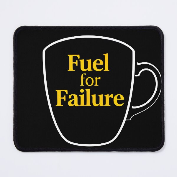 Item preview, Fuel for Failure – Bold Minimalist Coffee Cup Design designed and sold by BrushRushX.