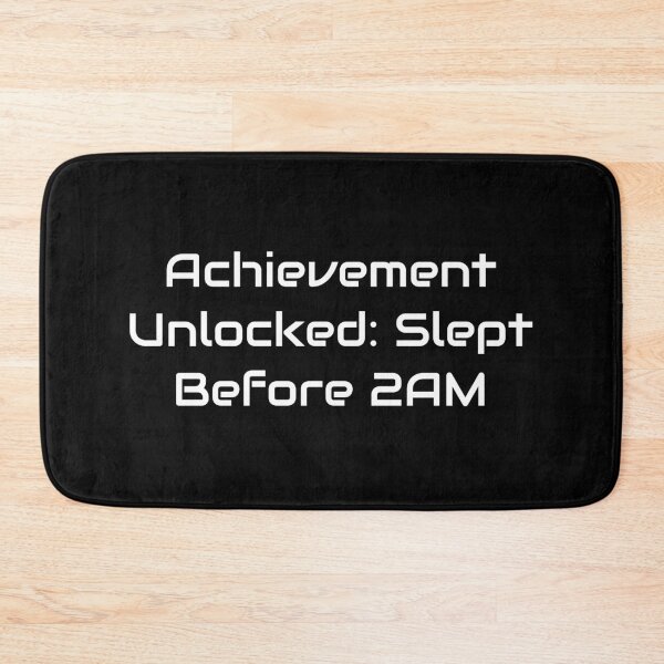 Item preview, Achievement Unlocked: Slept Before 2AM – Funny Gamer Quote designed and sold by GameLore.