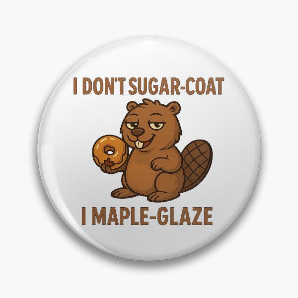 Item preview, I don't suger-coat, I maple-glaze designed and sold by NibblesandCo.