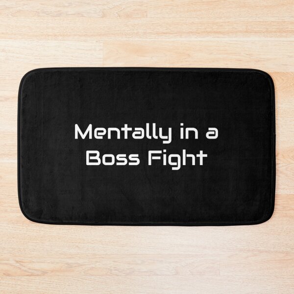 Item preview, Mentally in a Boss Fight – Gamer Mood Quote designed and sold by GameLore.