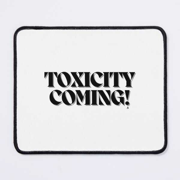 Item preview, Toxicity coming! designed and sold by Finds.
