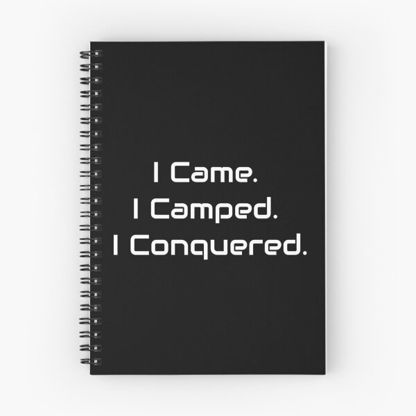 Item preview, I Came. I Camped. I Conquered. – Funny Gamer Quote Design designed and sold by GameLore.