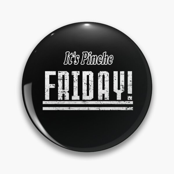Item preview, It's Pinche Friday! v1 designed and sold by ChidomaxDesigns.