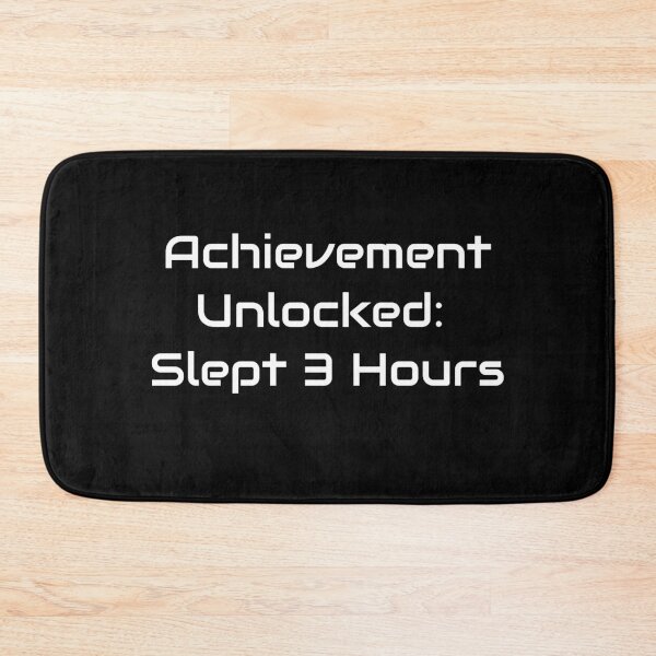 Item preview, Achievement Unlocked: Slept 3 Hours – Gamer Sleep Meme Design designed and sold by GameLore.