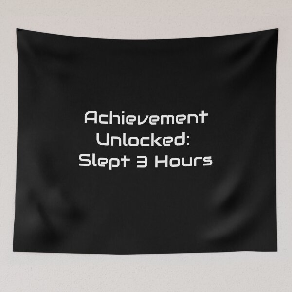 Item preview, Achievement Unlocked: Slept 3 Hours – Gamer Sleep Meme Design designed and sold by GameLore.