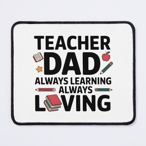 Item preview, Teacher Dad: Always Learning Always Loving – Father’s Day Gift for Educator Dads designed and sold by CuteDesignables.