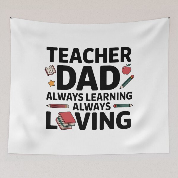 Item preview, Teacher Dad: Always Learning Always Loving – Father’s Day Gift for Educator Dads designed and sold by CuteDesignables.